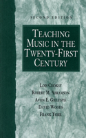 Teaching Music in the Twenty-First Century