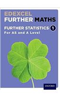 Edexcel Further Maths: Further Statistics 1 Student Book (AS and A Level)