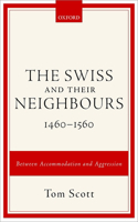 Swiss and Their Neighbours, 1460-1560