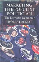 Marketing the Populist Politician: The Demotic Democrat