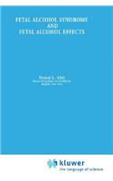 Fetal Alcohol Syndrome and Fetal Alcohol Effects