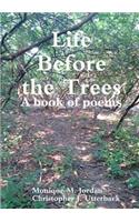 Life Before the Trees