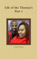 Life of the Thomas's Part 1
