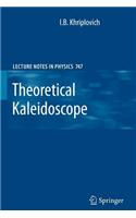 Theoretical Kaleidoscope