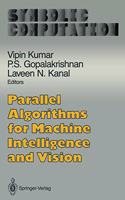 Parallel Algorithms for Machine Intelligence and Vision: (Brock/Springer Series in Contemporary Bioscience)