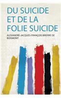 Du Suicide Et De La Folie Suicide