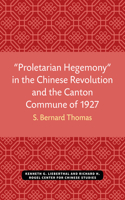 "Proletarian Hegemony" in the Chinese Revolution and the Canton Commune of 1927