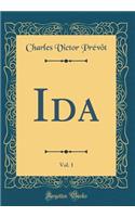 Ida, Vol. 1 (Classic Reprint)