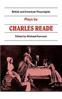 Plays by Charles Reade