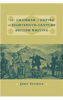 Grammar of Empire in Eighteenth-Century British Writing