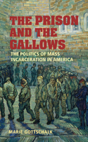 The Prison and the Gallows