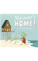 Mummy's Home!