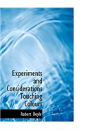 Experiments and Considerations Touching Colours