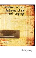Accidence, or First Rudiments of the French Language