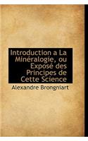 Introduction a la Min Ralogie, Ou Expos Des Principes de Cette Science