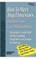 How to meet Angel Investors and raise your first Million Dollars