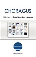 Choragus, Volume 1