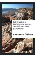 The Valdris Book; A Manual of the Valdris Samband