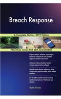 Breach Response A Complete Guide - 2019 Edition
