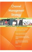 Channel Management Strategy A Complete Guide - 2020 Edition