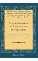 Discrimination in Employment (Oversight): Hearings Before the General Subcommittee on Labor of the Committee on Education and Labor, House of Representatives, Ninety-Second Congress, Second Session, on Oversigh Hearings on Unemployment and Discrimi