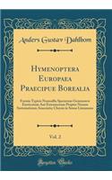 Hymenoptera Europaea Praecipue Borealia, Vol. 2: Formis Typicis Nonnullis Specierum Generumve Exoticorum Aut Extraneorum Propter Nexum Systematicum Associatis; Chrysis in Sensu Linnaeano (Classic Reprint)