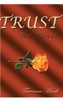 TRUST, The Novel