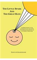 The Little Spark and The Great Rays