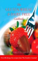 Gluten, Wheat and Dairy Free Cookbook: Over 200 Allergy-Free Recipes, from the 'sensitive Gourmet'