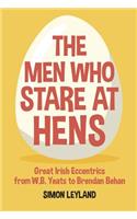Men Who Stare at Hens