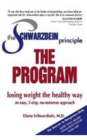 The Schwarzbein Principle, the Program: Losing Weight the Healthy Way