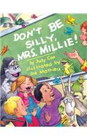 Don't Be Silly, Mrs. Millie!