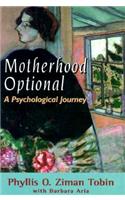 Motherhood Optional: A Psychological Journey