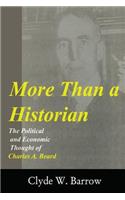 More than a Historian: The Political and Economic Thought of Charles A. Beard