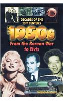 The 1950s from the Korean War to Elvis