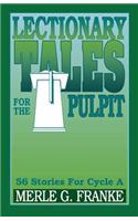 Lectionary Tales for the Pulpit, Cycle a