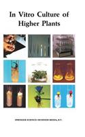 In Vitro Culture of Higher Plants