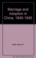 Marriage and Adoption in China, 1845-1945