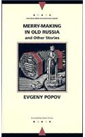 Merry-Making in Old Russia and Other Stories