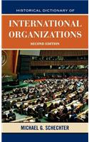 Historical Dictionary of International Organizations