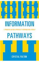Information Pathways: A Problem-Solving Approach to Information Literacy