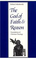 God of Faith and Reason Foundations of Christian Theology