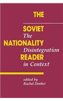 Soviet Nationality Reader: The Disintegration In Context