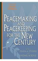 Peacemaking and Peacekeeping for the New Century