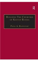 Building the Churches of Kievan Russia