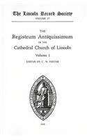 Registrum Antiquissimum of the Cathedral Church of Lincoln [I]