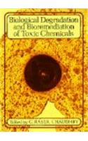 Biological Degradation and Bioremediation of Toxic Chemicals