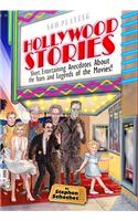 Hollywood Stories: Short, Entertaining Anecdotes about the Stars and Legends of the Movies!: Short, Entertaining Anecdotes About the Stars and Legends of the Movies!