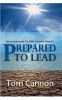 Prepared to Lead