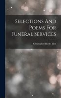 Selections And Poems For Funeral Services